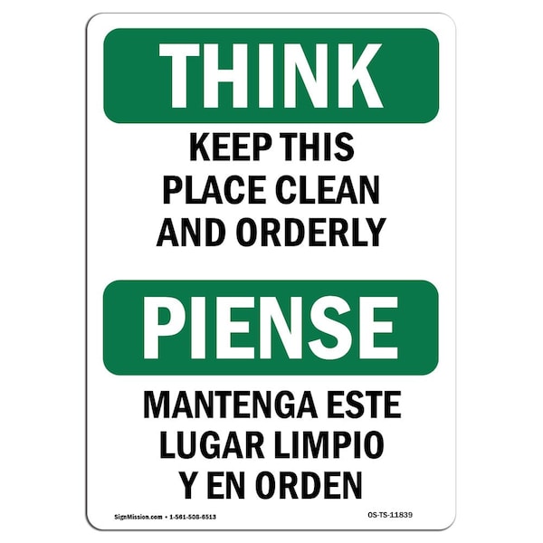 OSHA THINK Sign, Keep This Place Clean Orderly Bilingual, 18in X 12in Plastic, 12" W, 18" L, Lndscp